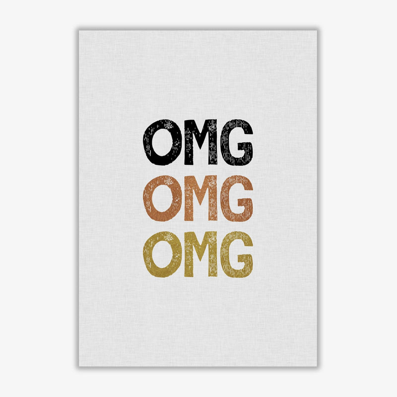 Omg funny quote fine art print by orara studio