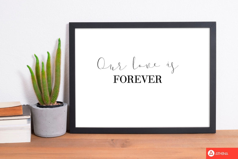 Our love is forever modern fine art print, framed typography wall art