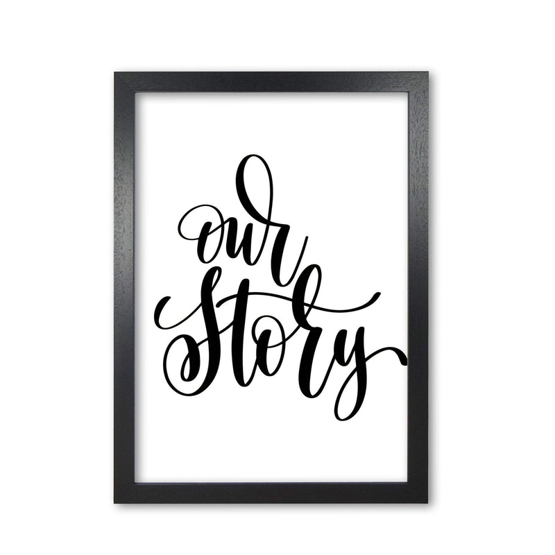 Our story modern fine art print, framed typography wall art