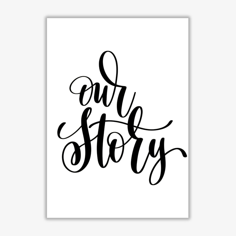 Our story modern fine art print, framed typography wall art