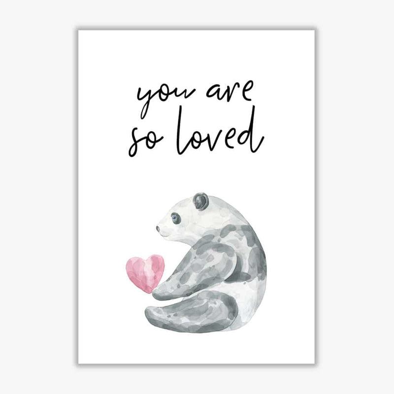 Panda you are so loved modern fine art print, framed childrens nursey wall art poster