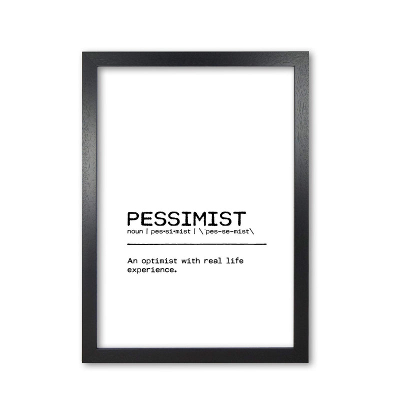 Pessimist real life definition quote fine art print by orara studio