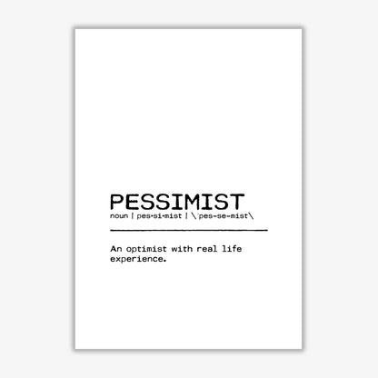 Pessimist real life definition quote fine art print by orara studio