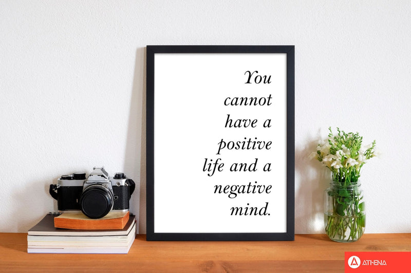 Positive life, negative mind modern fine art print, framed typography wall art