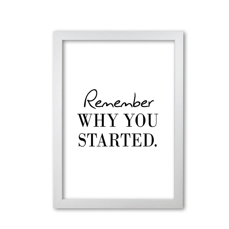 Remember why you started modern fine art print