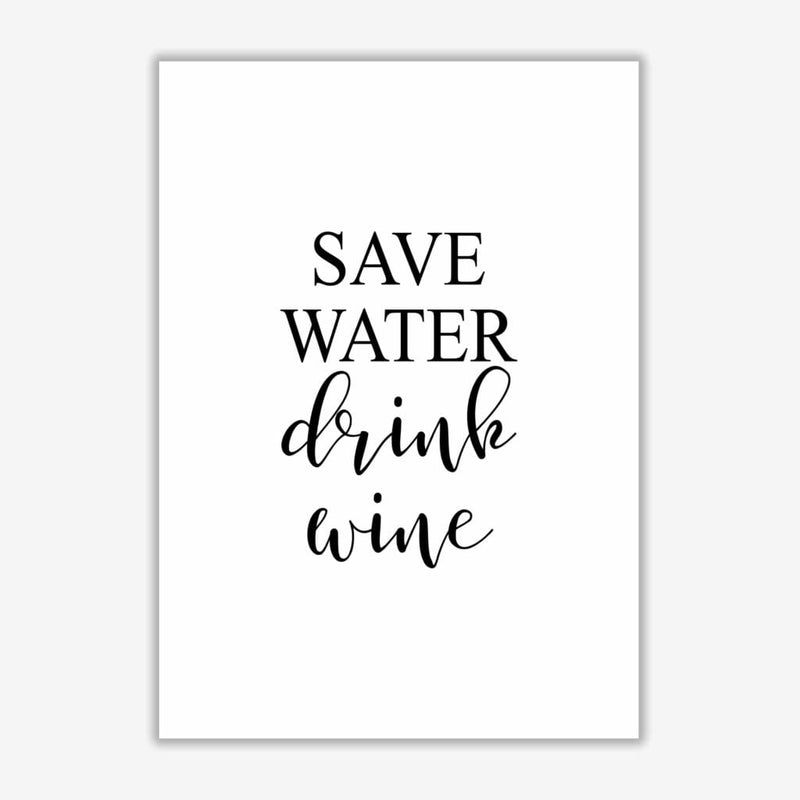 Save water drink wine modern fine art print, framed kitchen wall art