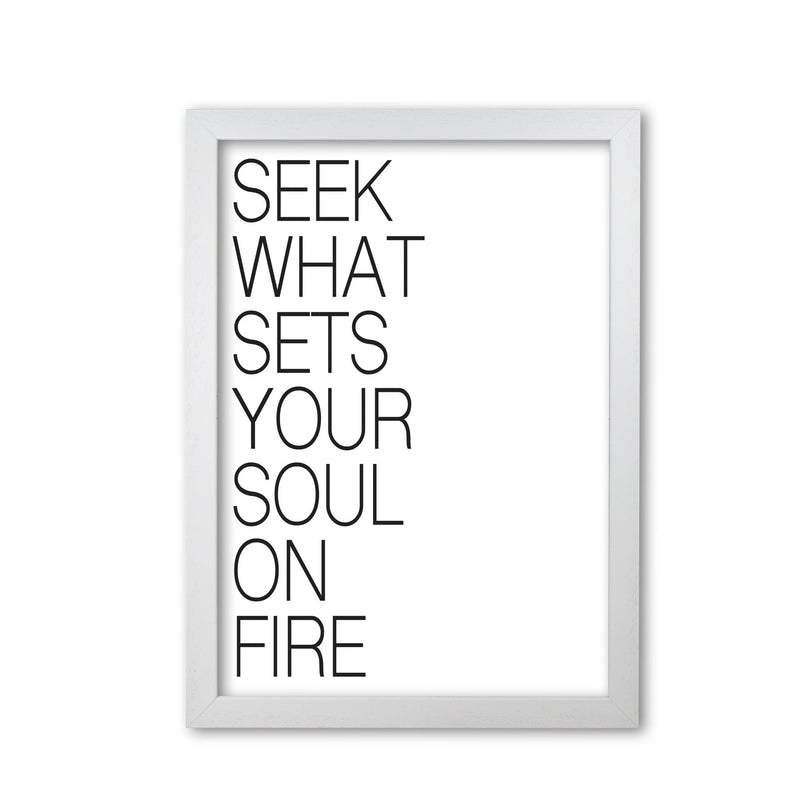 Seek what sets your soul on fire modern fine art print