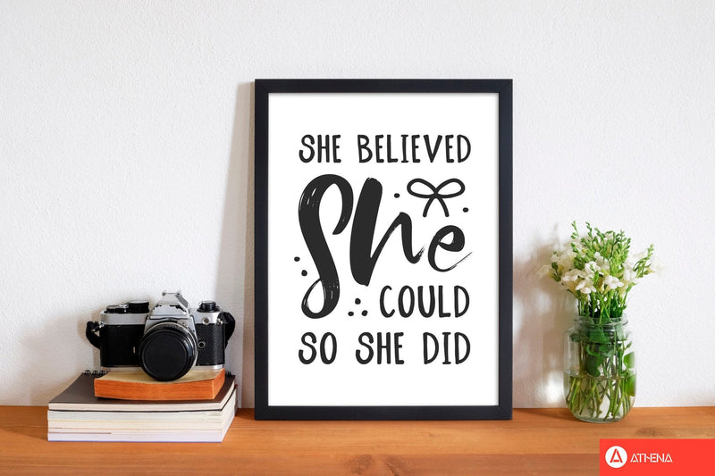 She believed she could so she did black modern fine art print