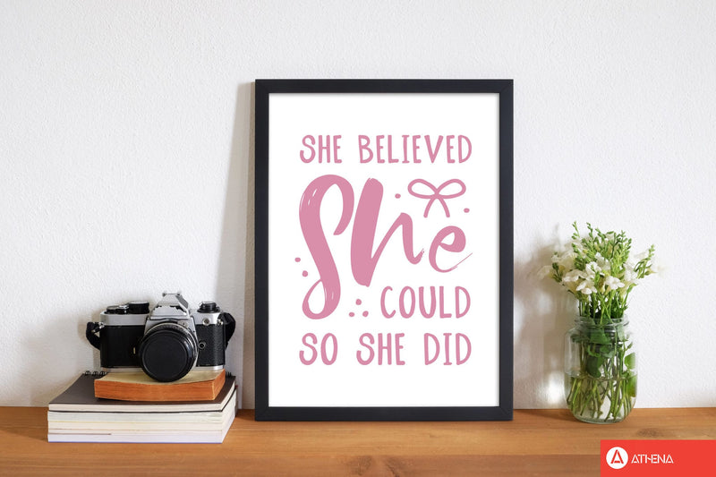 She believed she could so she did bright pink modern fine art print