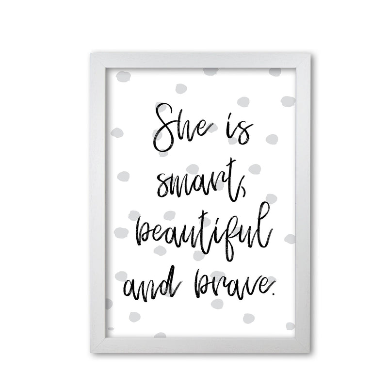 She is smart beautiful and brave grey polka modern fine art print