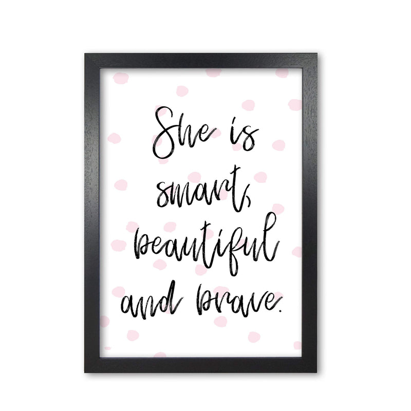 She is smart beautiful and brave pink polka modern fine art print