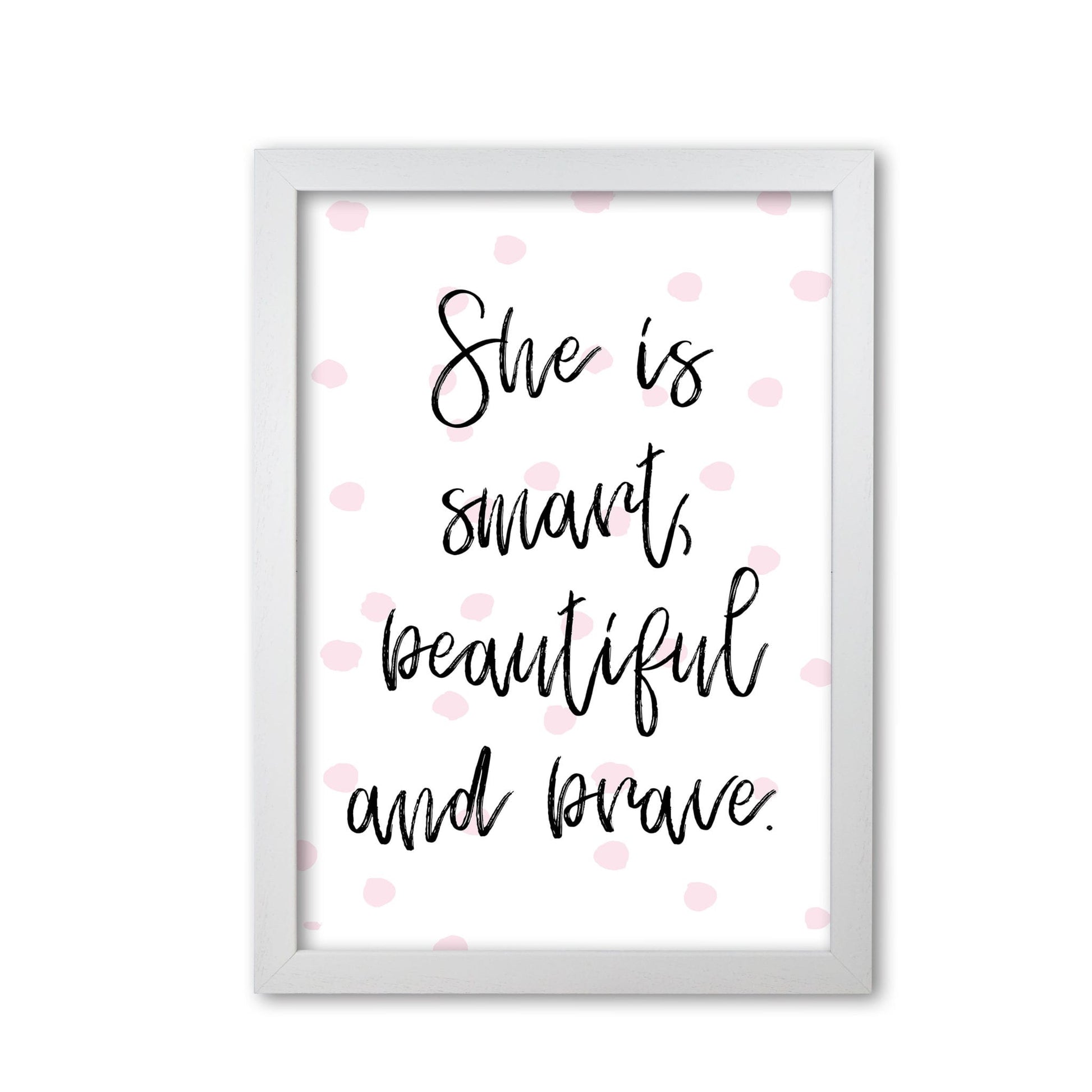 She is smart beautiful and brave pink polka modern fine art print