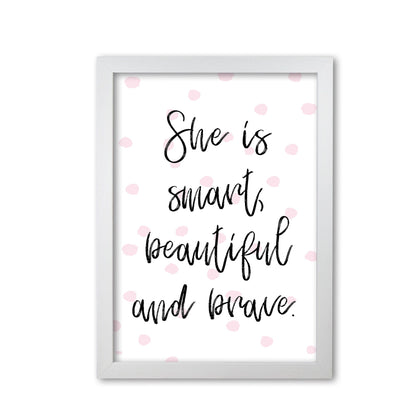 She is smart beautiful and brave pink polka modern fine art print