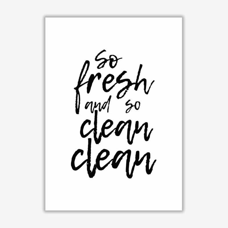 So fresh and so clean, bathroom modern fine art print, framed bathroom wall art