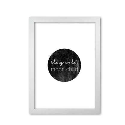 Stay wild moon child typography fine art print by orara studio