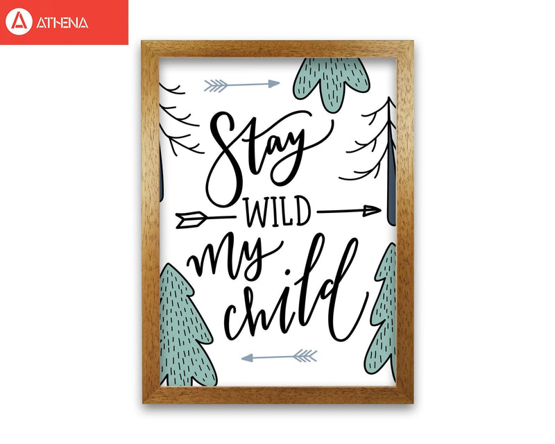 Stay wild my child forrest modern fine art print
