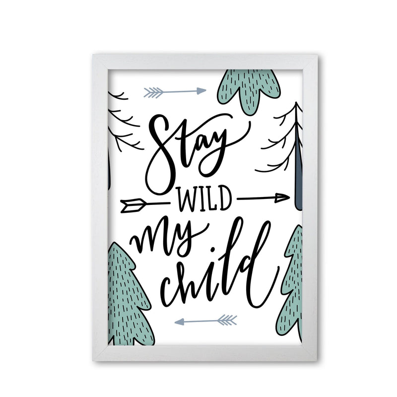 Stay wild my child forrest modern fine art print