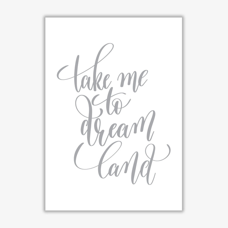 Take me to dream land grey modern fine art print