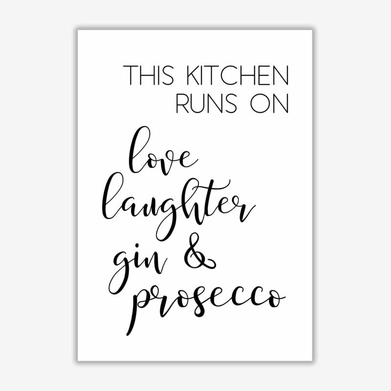 This kitchen runs on love laughter gin &