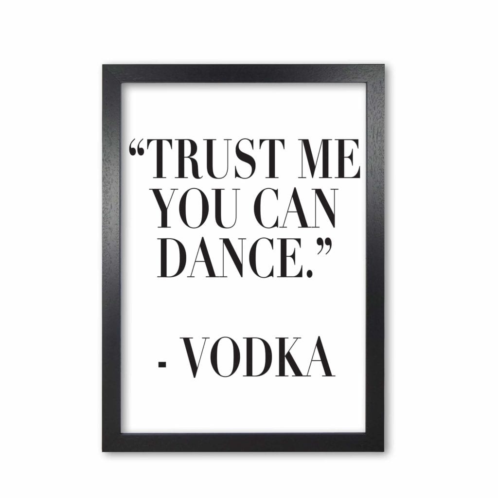 Trust me you can dance modern fine art print, framed kitchen wall art
