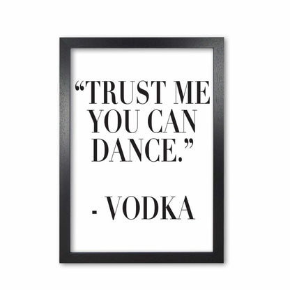 Trust me you can dance modern fine art print, framed kitchen wall art