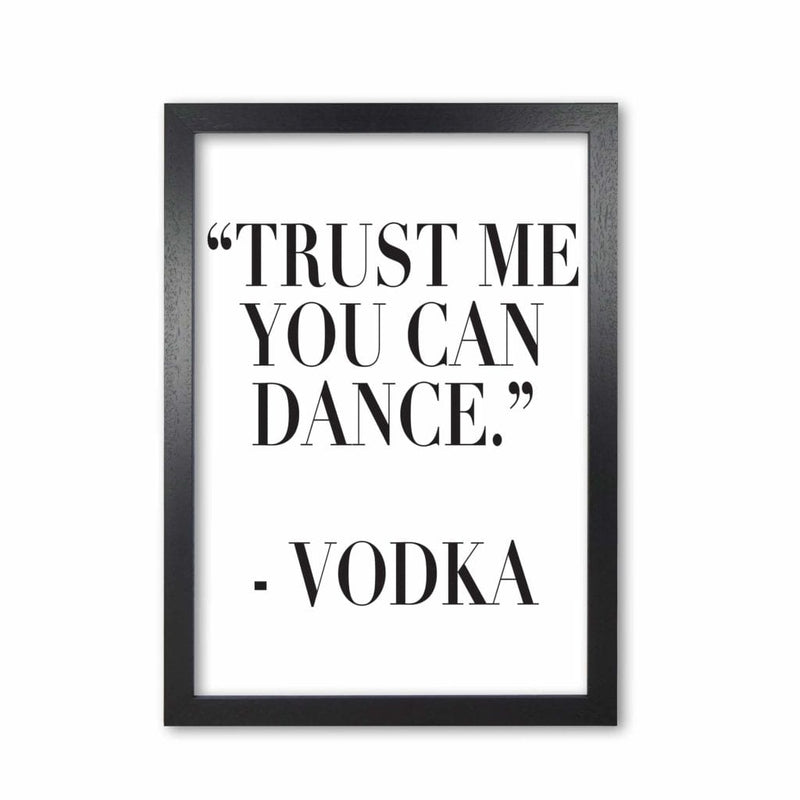 Trust me you can dance modern fine art print, framed kitchen wall art