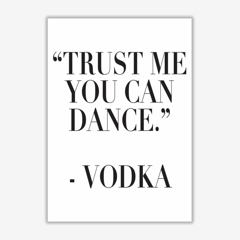Trust me you can dance modern fine art print, framed kitchen wall art