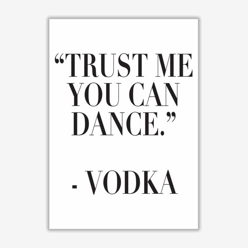Trust me you can dance modern fine art print, framed kitchen wall art