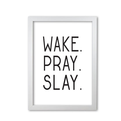 Wake pray slay modern fine art print