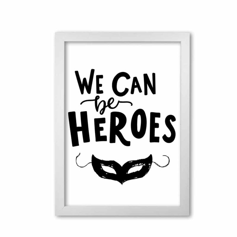 We can be heroes modern fine art print, framed childrens nursey wall art poster