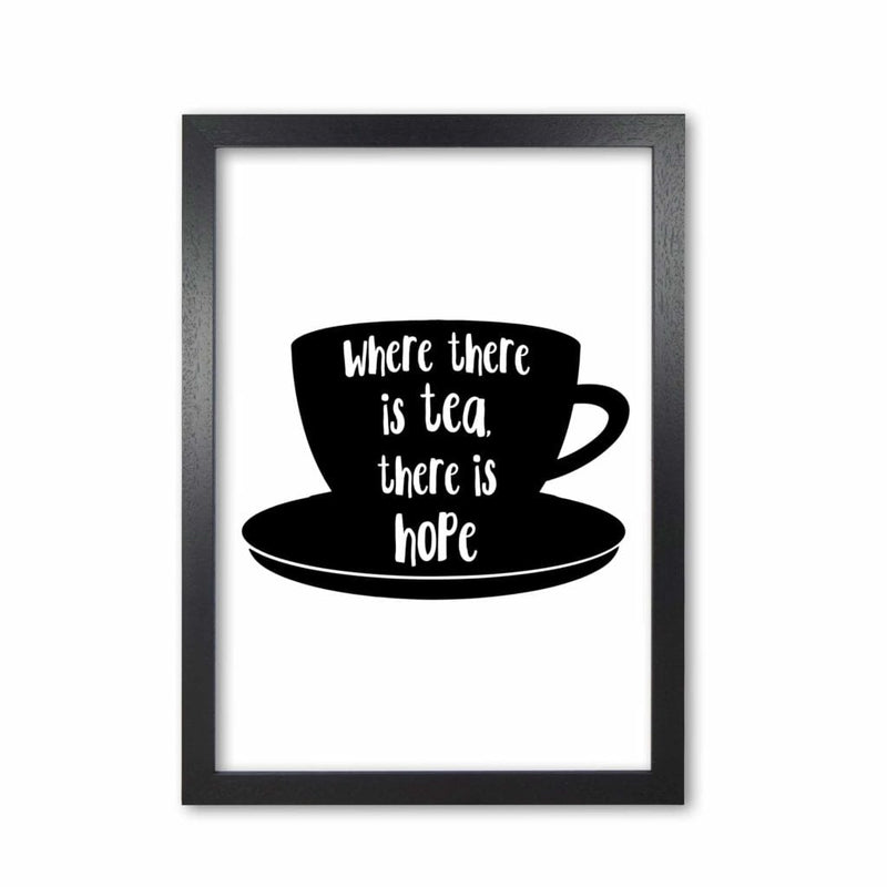 Where there is tea there is hope modern fine art print, framed kitchen wall art