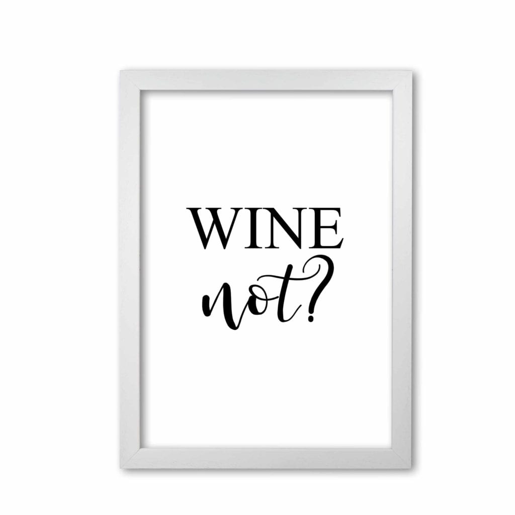 Wine not? modern fine art print, framed kitchen wall art