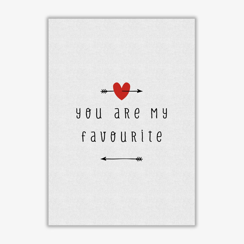 You are my favourite fine art print by orara studio