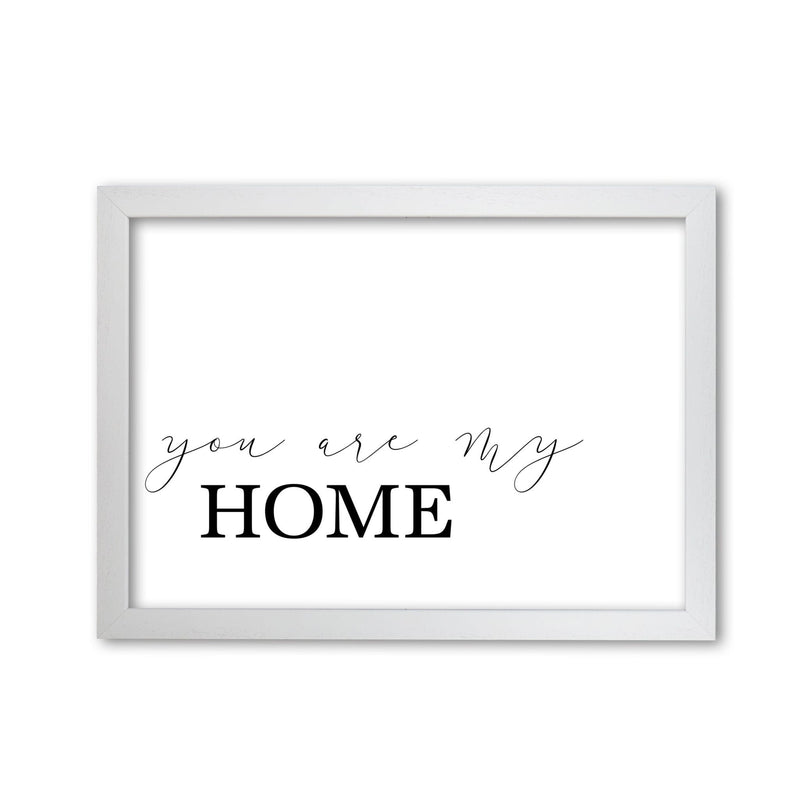 You are my home modern fine art print