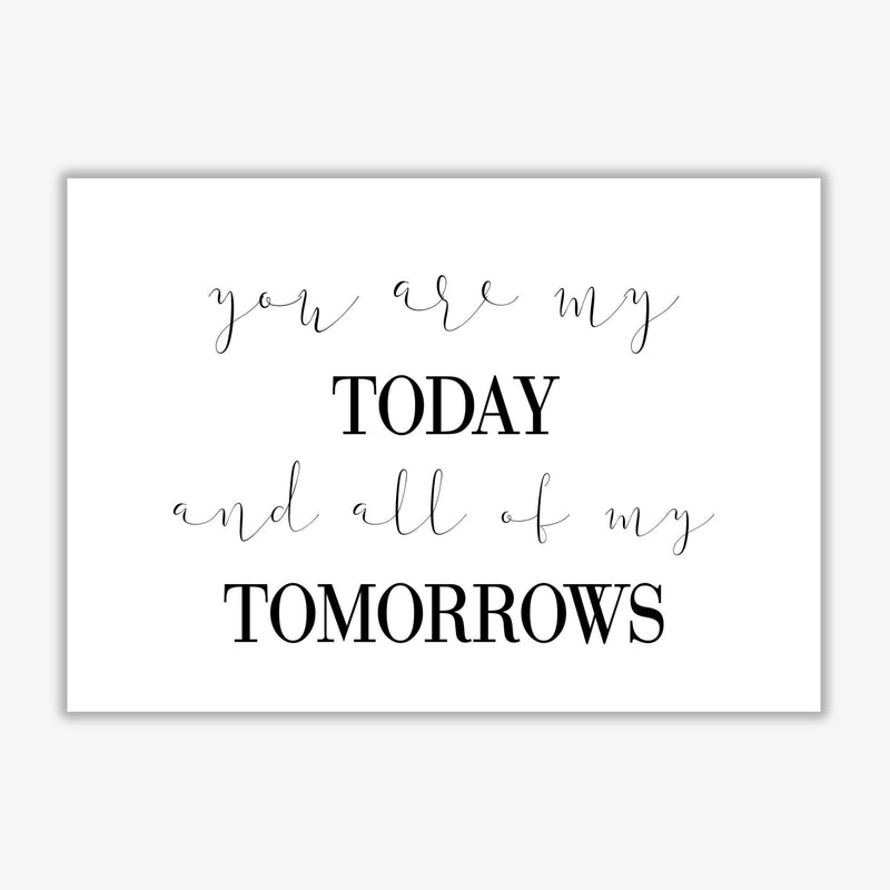 You are my today modern fine art print