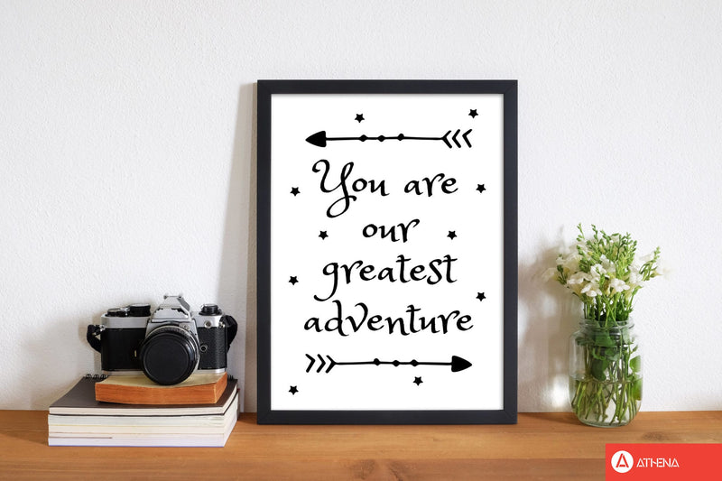 You are our greatest adventure black modern fine art print