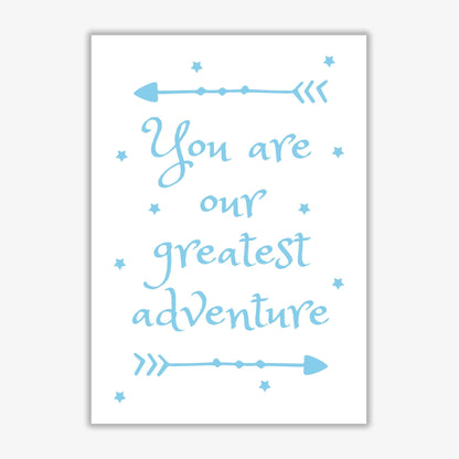 You are our greatest adventure blue modern fine art print