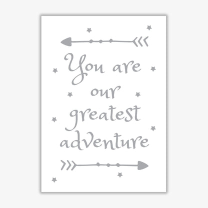 You are our greatest adventure grey modern fine art print