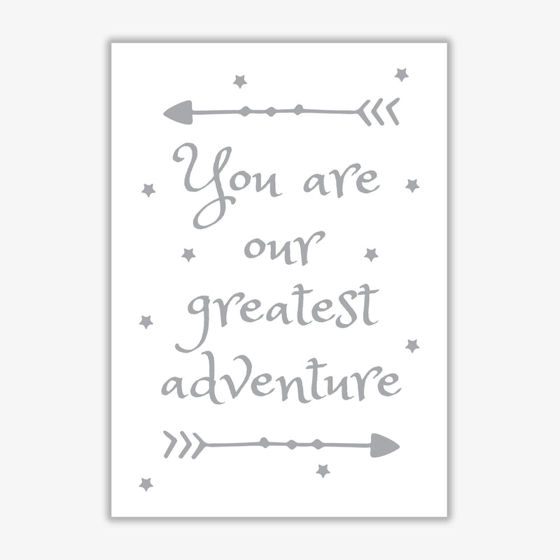 You are our greatest adventure grey modern fine art print