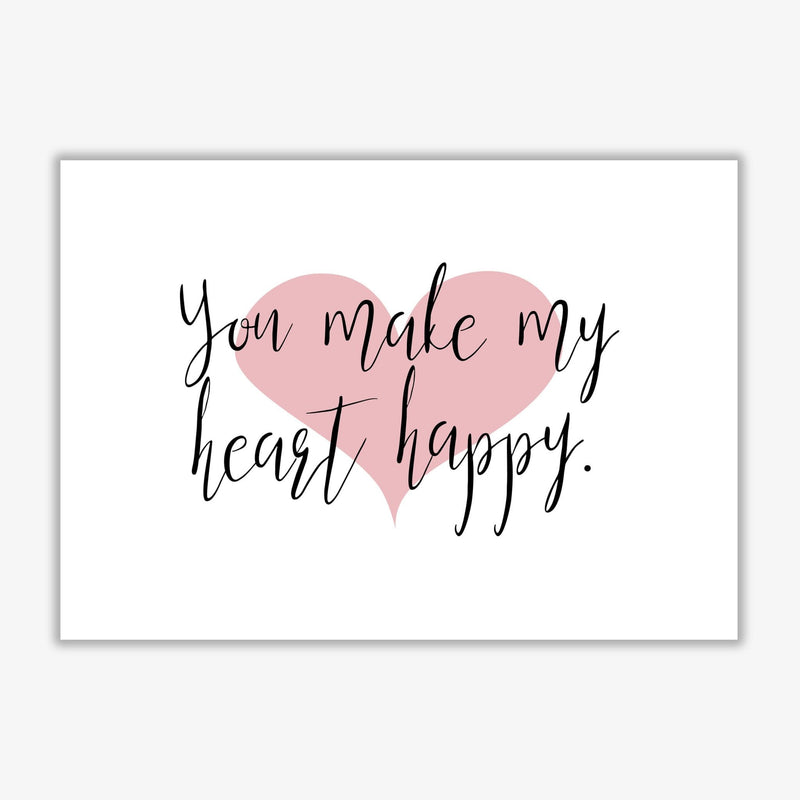 You make my heart happy modern fine art print