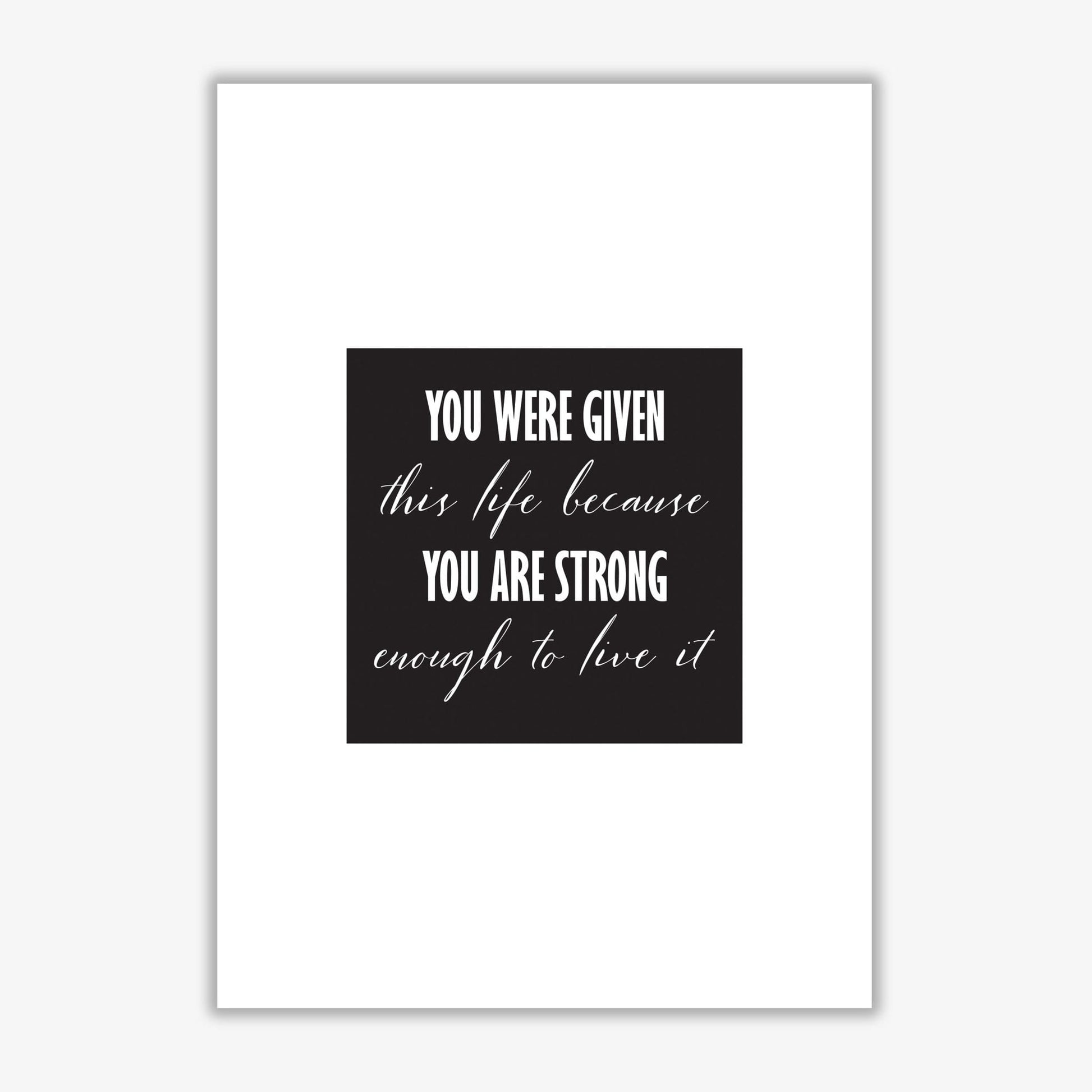 You were given this life modern fine art print