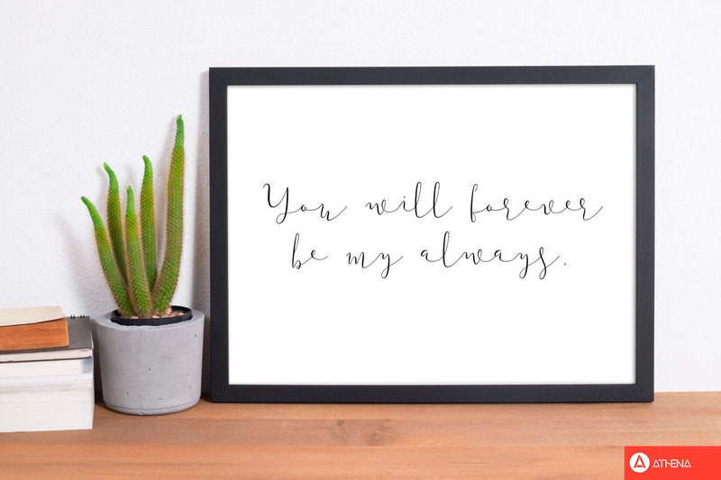 You will forever be my always modern fine art print